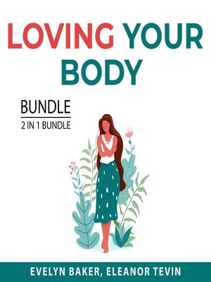 cover image of Loving Your Body Bundle, 2 in 1 Bundle